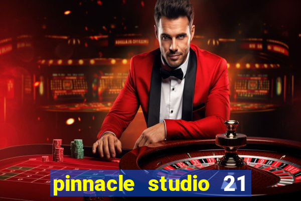 pinnacle studio 21 ultimate download crackeado